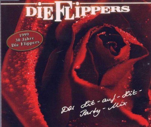 Flippers , Die - Der Hit-auf-Hit-Party-Mix (1999 30 Jahre Die Flippers) (Maxi)