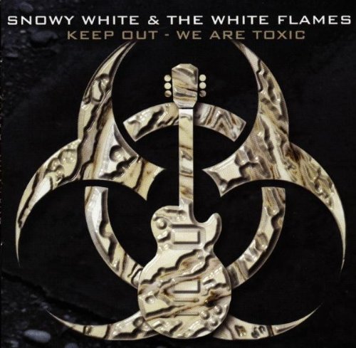 Snowy White & the White Flames - Keep Out-We Are Toxic