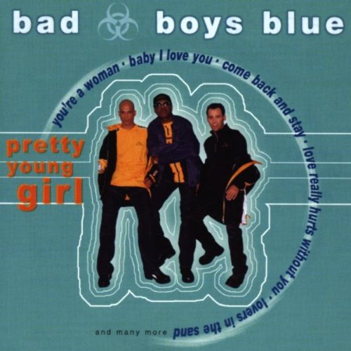 Bad Boys Blue - Pretty Young Girl