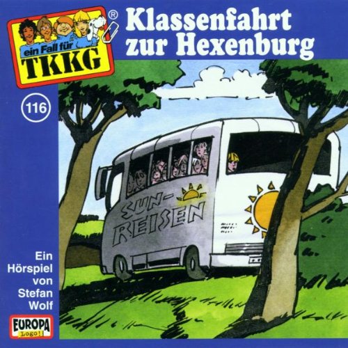 Tkkg 116 - Ein Fall fuer TKKG - Folge 116: Klassenfahrt zur Hexenburg