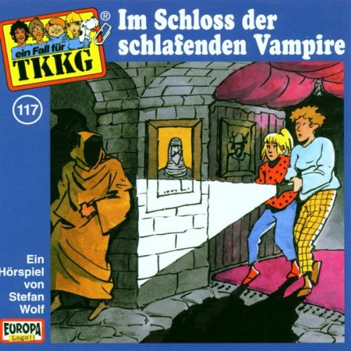 Tkkg 117 - Ein Fall fuer TKKG - Folge 117: Im Schloss der schlafenden Vampire