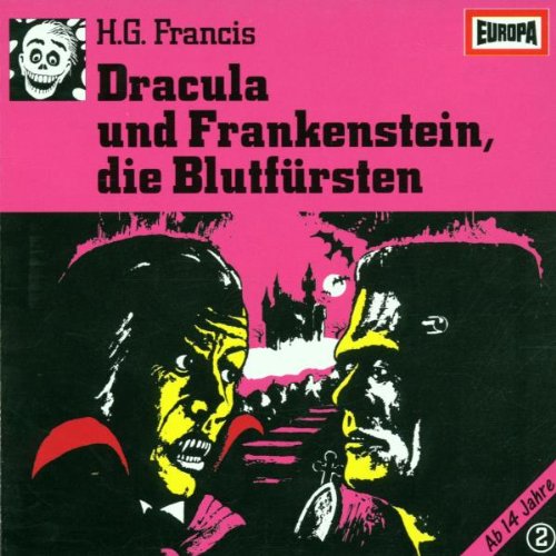 Gruselserie 2 - 02/Dracula und Frankenstein, die Blutfürsten