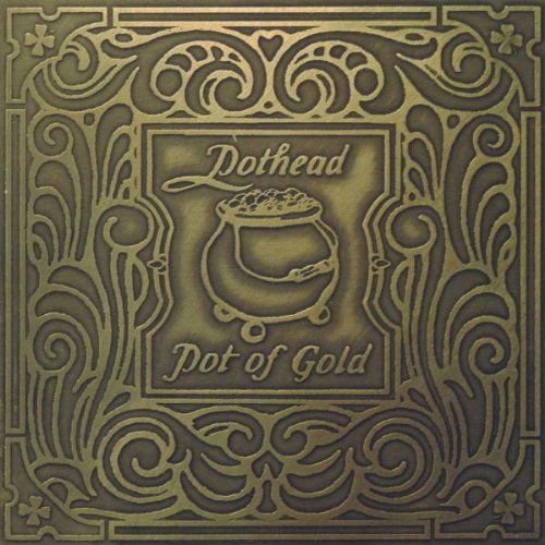 Pothead - Pot of Gold