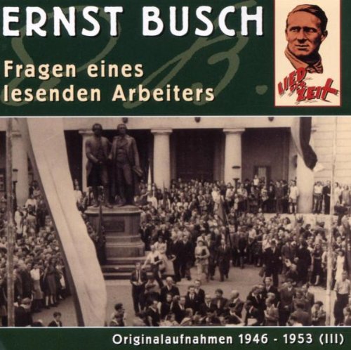 Ernst Busch - Fragen Eines Lesenden Arbeiters