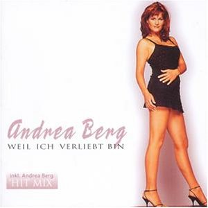 Berg , Andrea - Weil ich verliebt bin