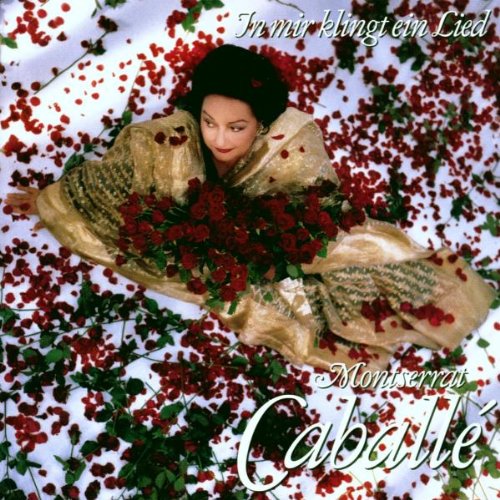 Caballe , Montserrat - In mir klingt ein Lied