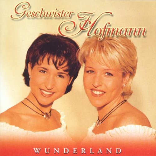 Geschwister Hofmann - Wunderland