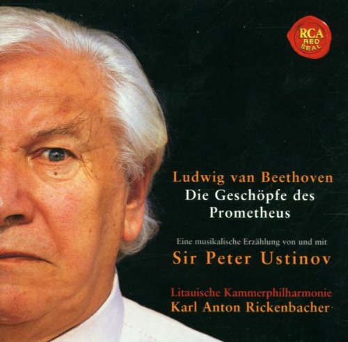 Beethoven , Ludwig van - Die Geschöpfe des Prometheus (Ustinov, Rickenbacher)