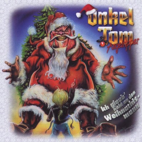 Onkel Tom - Ich Glaub' Nicht An Den Weihnachtsmann