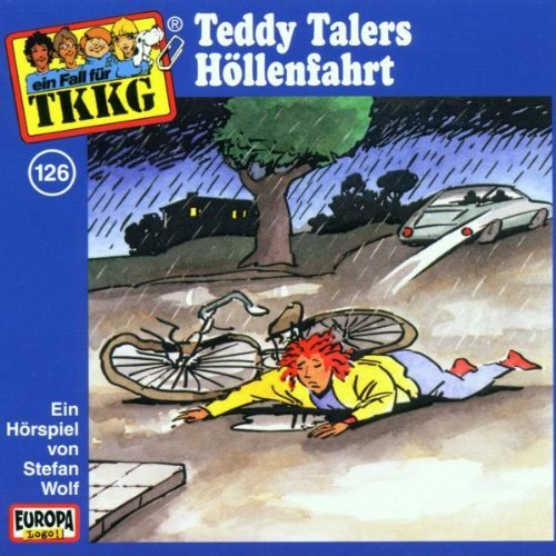 Tkkg 126 - Ein Fall fuer TKKG - Folge 126: Teddy Talers Hoellenfahrt