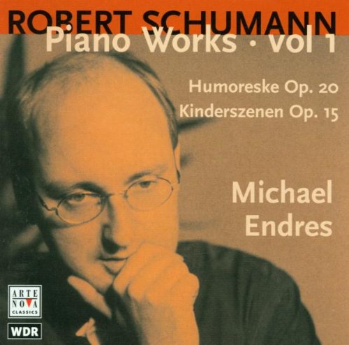 Schumann , Robert - Piano Works 1 (Humoreske, Op. 20 / Kinderszenen, Op. 15) (Endres)
