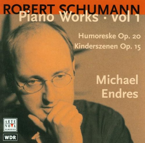 Schumann , Robert - Piano Works 1 (Humoreske, Op. 20 / Kinderszenen, Op. 15) (Endres)