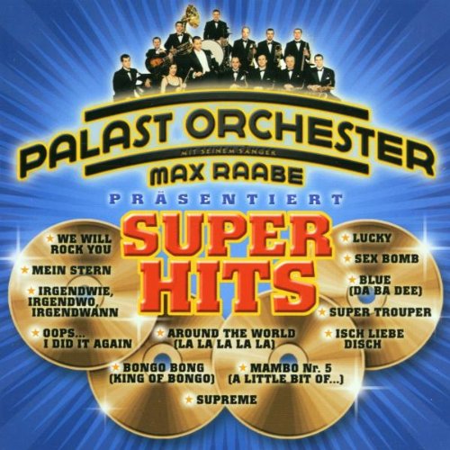 Max & Palast Orchester Raabe - Superhits Präs.V.Palast Orchester