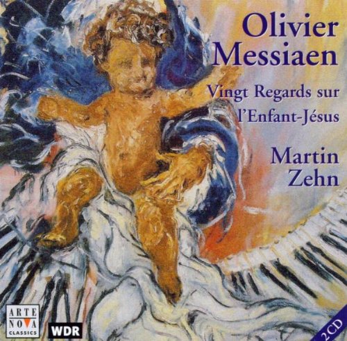 Martin Zehn, Olivier Messiaen, Martin Zehn - Messiaen: Vingt Regards Sur l'Enfant-Jesus