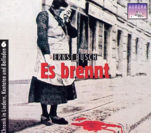 Ernst Busch - Es Brennt