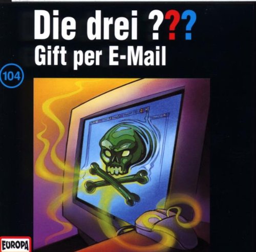Die Drei ??? - 104 - Gift per E-Mail