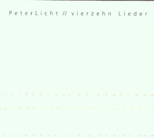 Licht , Peter - Vierzehn lieder