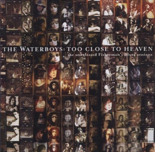 Waterboys , The - Too close to heaven