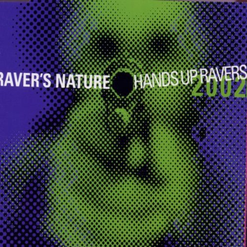 Raver's Nature - Hands Up Ravers 2002 (Maxi)