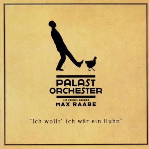 Raabe , Max - Ich wollt ich wär ein huhn