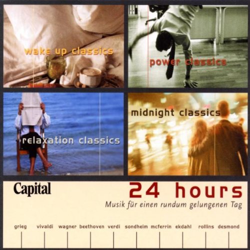 Sampler - 24 Hours: Musik für einen rundum gelungenen Tag (Wake Up Classics / Power Classics / Relaxation Classics / Midnight Classics)