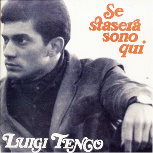 Tengo , Luigi - Se Stasera Sono Qui