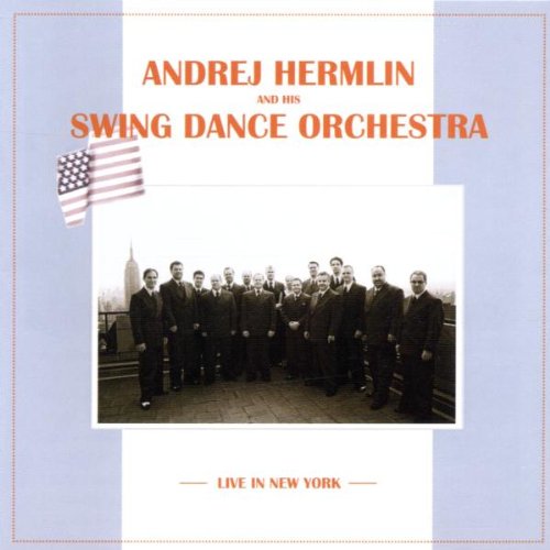 Hermlin , Andrej & His Swing Dance Orchestra - Live In New York