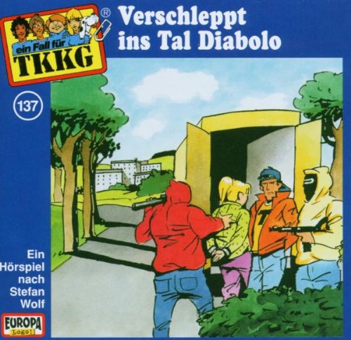 Tkkg 137 - TKKG - Folge 137: Verschleppt ins Tal Diabolo