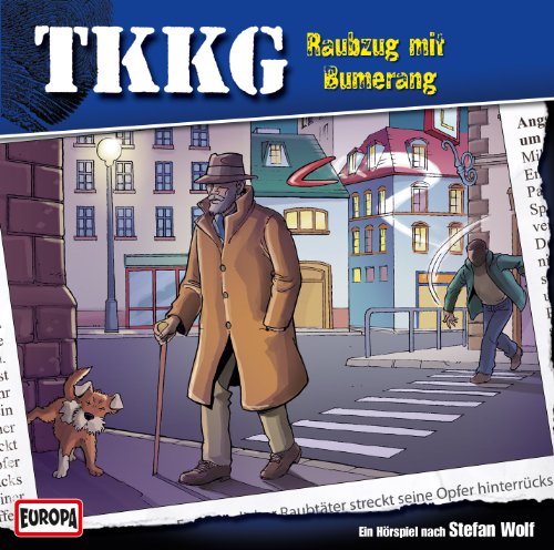 Tkkg 138 - TKKG - Folge 138: Raubzug mit Bumerang