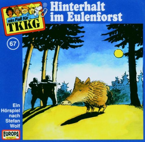Tkkg 67 - 067/Hinterhalt im Eulenforst