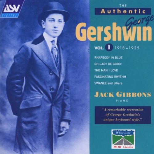 Jack Gibbons - The Authentic George Gershwin (1918-25)