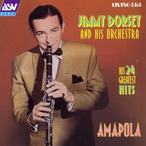 Dorsey , Jimmy - Amapola: His 24 Greatest Hits