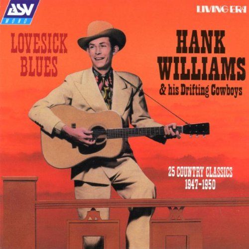 Williams , Hank - Lovesick Blues - 25 Country Classics 1947-1950