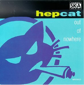 Hepcat - Out of Nowhere