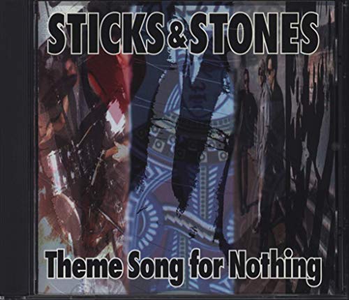 Sticks & Stones - Theme Songs for Nothing