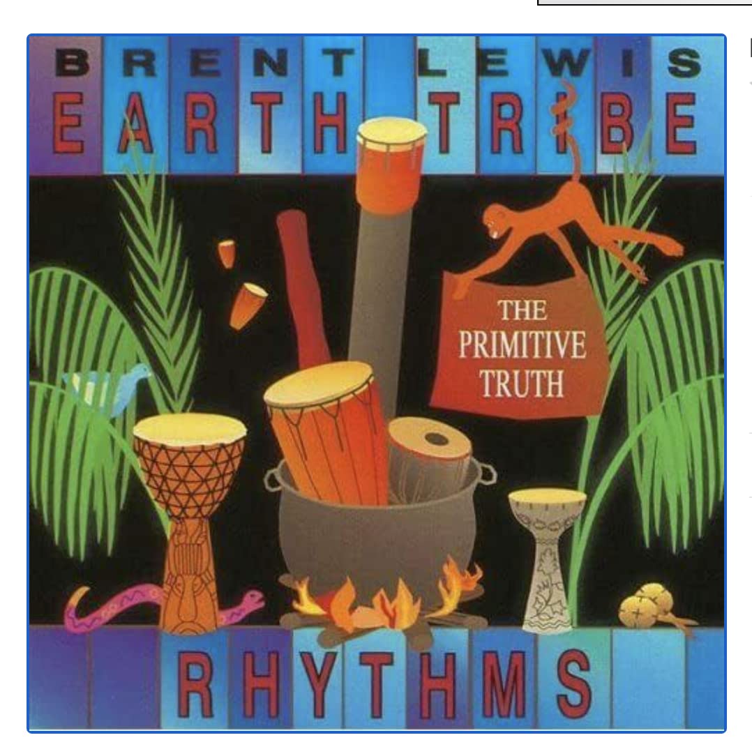 Lewis , Brent - Earth Tribe Rhythms - The Primitive Truth