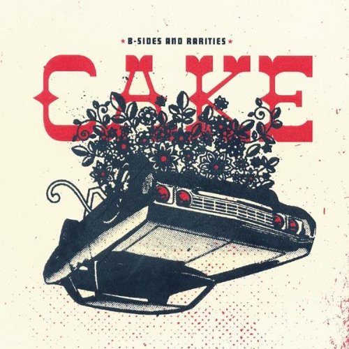Cake - B-Sides and Rarities