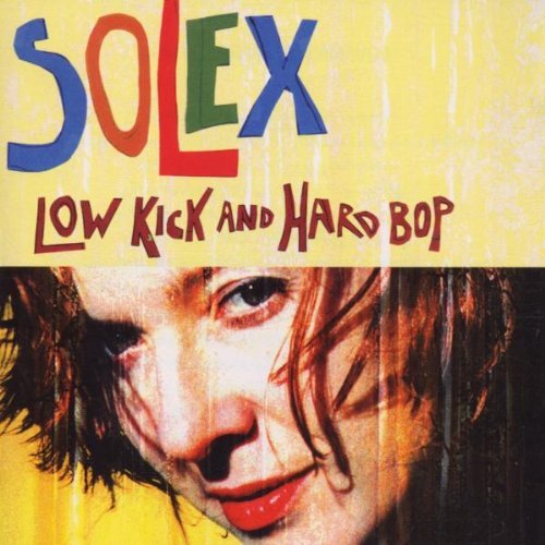 Solex - ow kick and hard bop