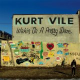 Kurt Vile - B'lieve I'm Going Down...