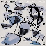 Yo La Tengo - I can hear the heart beating as one