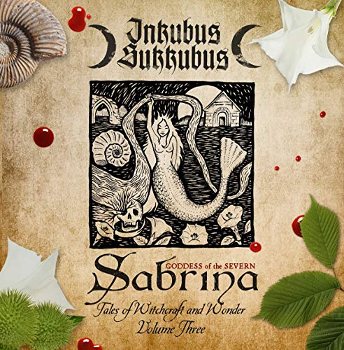 Inkubus Sukkubus - Sabrina - Goddess Of The Severn
