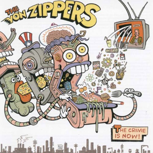 von Zippers , The - The Crime is now!