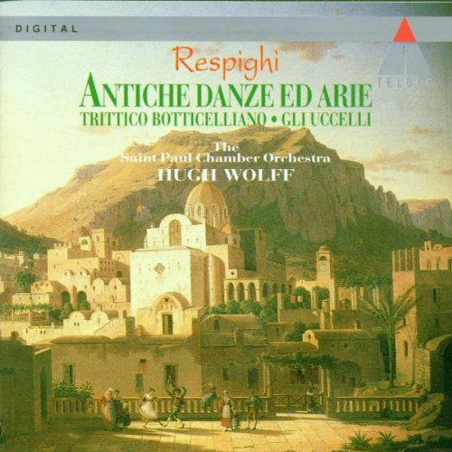 Respighi , Ottorino - Antiche Danze Ed Arie