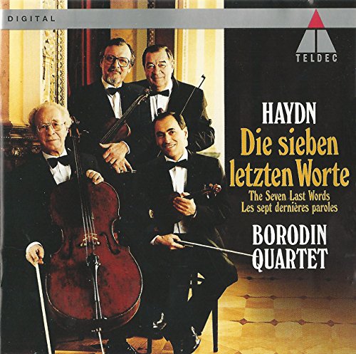 Haydn , Joseph - Die sieben letzten Worte (Borodin Quartet)