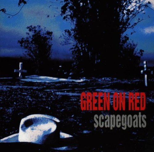 Green on Red - Scapegoats