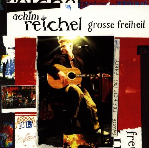 Reichel , Achim - Grosse Freiheit