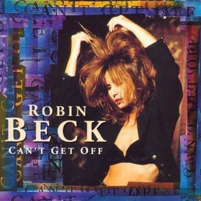 Beck , Robin - Can't get off (1994)