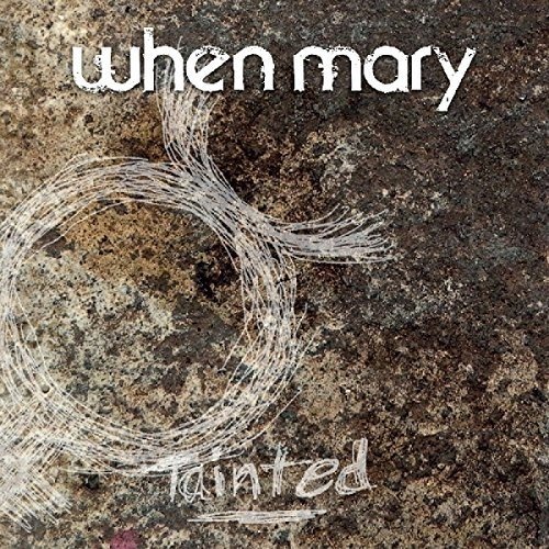 When Mary - Tainted