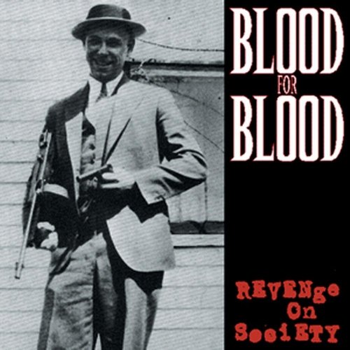 Blood for Blood - Revenge on Society