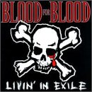 Blood for Blood - Livin'in Exile [Vinyl LP]